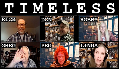 Timeless: Rick, Don, Robby, Greg, Peg, Linda